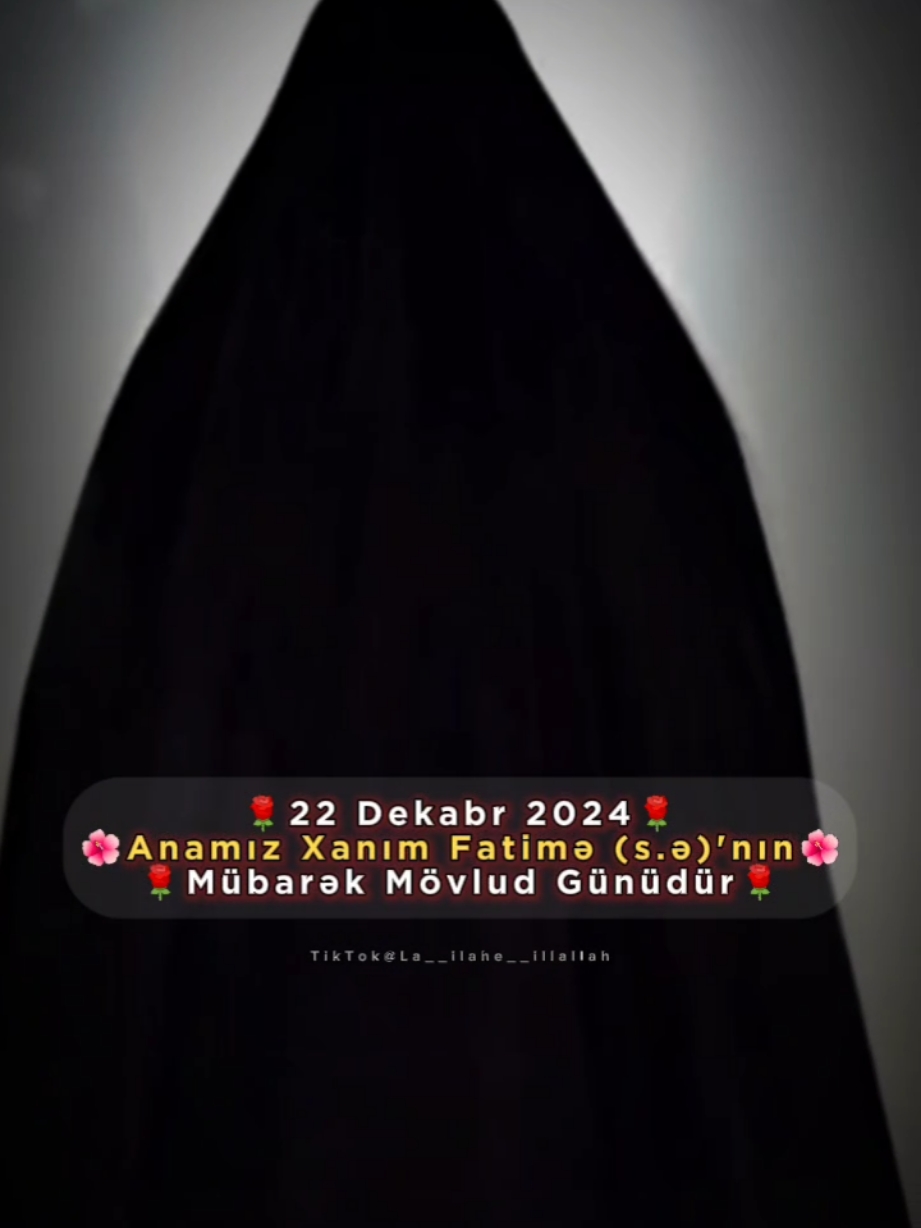 🌹22 Dekabr 2024🌹 - 🌹Xanım Fatimə (s.ə)'nın Mövlud Günü🌹 #XanımZəhra #XanımFatimə #keşfet #HacıŞahin 