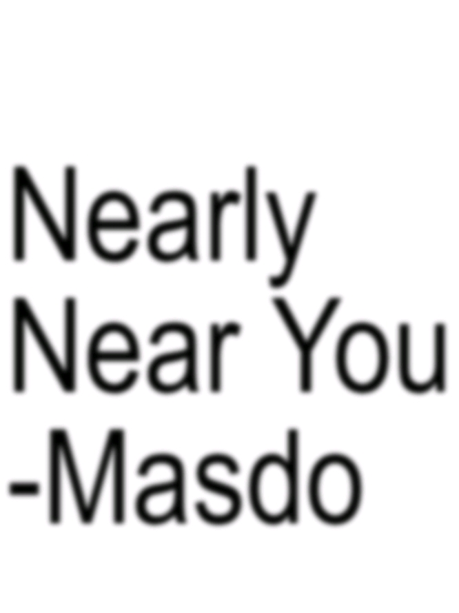 nearly near youuu #masdo #nearlynearyou #lirik #lyrics #fypシ #fyppppppppppppppppppppppp #brat #bratgenarator 