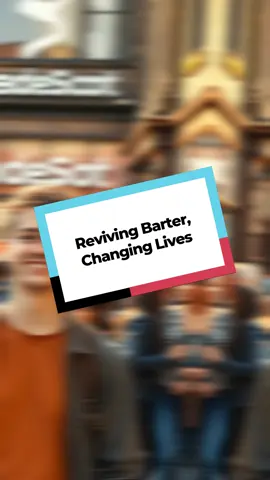 Reviving Barter, Changing Lives... #BarterRevolution #CommunityFirst