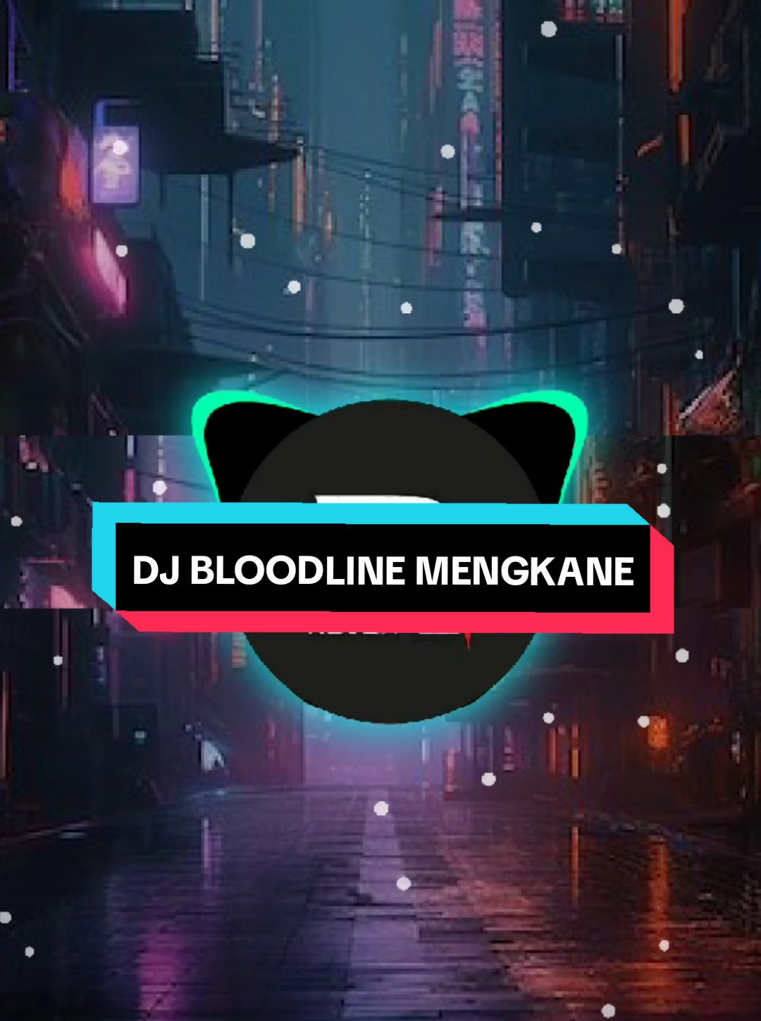 Dj bloodline, asik cuy #fyp #fypシ #foryoupage #djremix #algorithm #fyppppppppppppppppppppppp #kane #xyzbca #dj #fypp #santai 