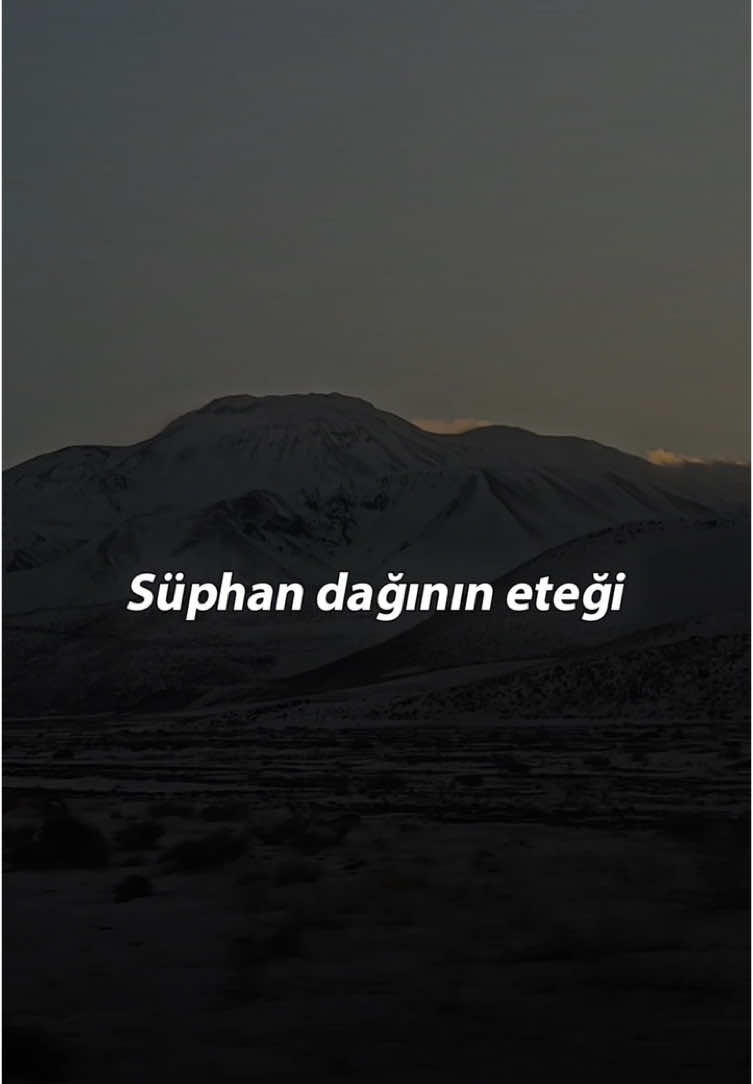 Süheyla Taş / Süphan Dağı 🥀