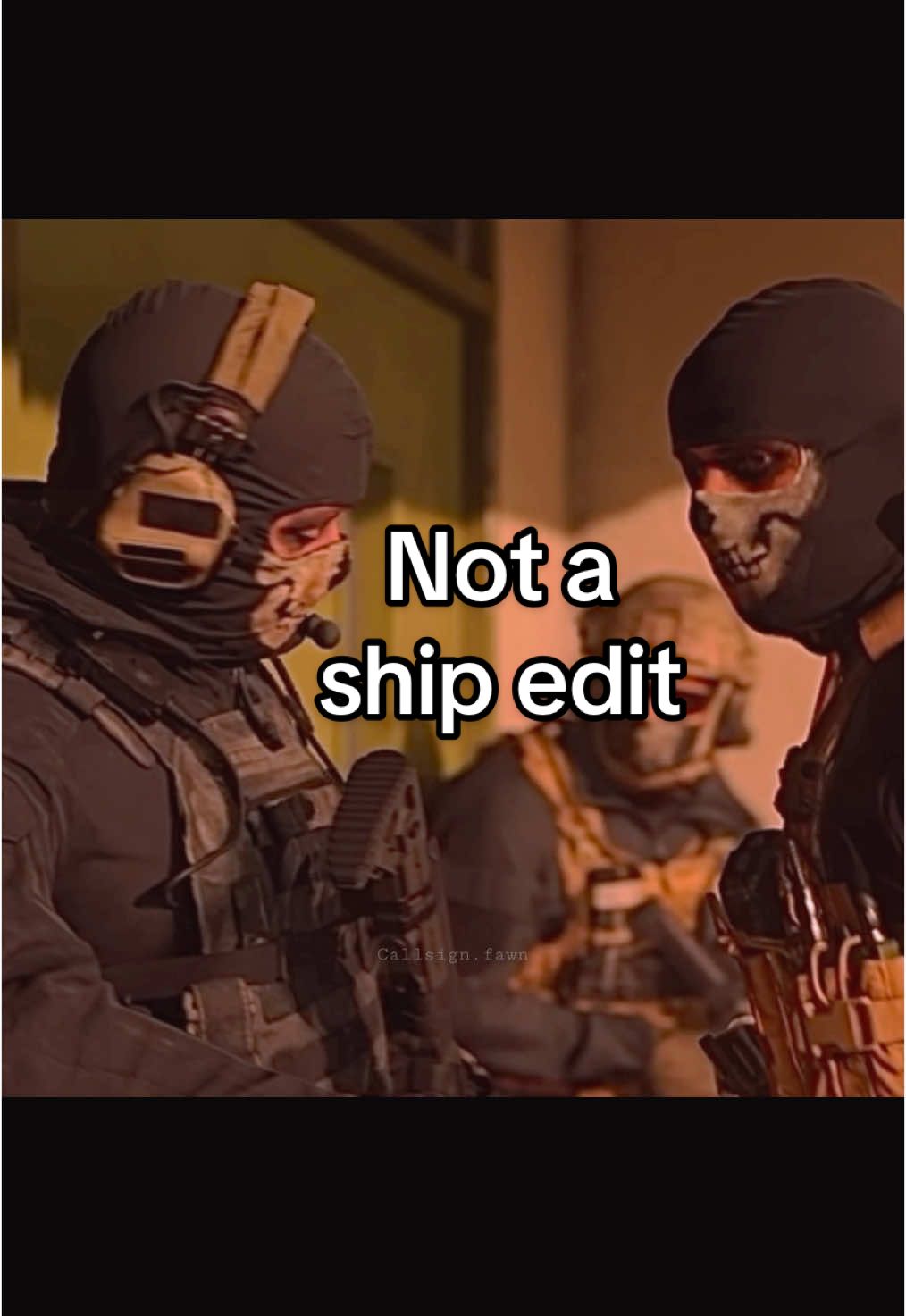 Not a ship edit. #callofduty #ghost #simonriley #simonghostriley #ghostedit #simonrileyedit #simonghostrileyedit #modernwarfare2 #modernwarfare3 #mw2 #mw3 #codedit #codghost #fyp #edit #codmw2 #codmw3 #viral #dontletthisflop #foryoupage #battlebuddies #johnsoapmactavish #soaps#soapedit #johnmactavish #taskforce141 #soldiers #soapghost #ghostsoap #ghoap #ghoapedit #soapxghost #ghostxsoap #codfunny #codfunnymoments #callofdutyfunny #callofdutyfunnymoments 