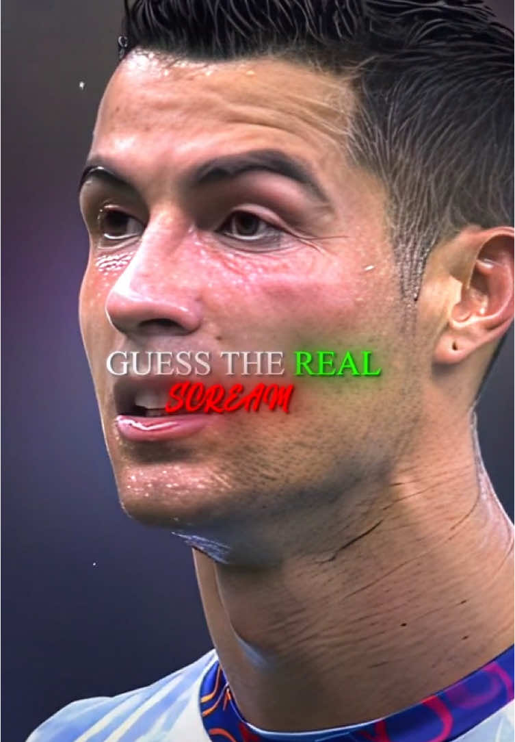 Guess the real scream i think its 5 🧐  #fy #blowthisup #forypupage #fypp #fyp #fypシ゚ #viral_video #viral #cristianoronaldo #ronaldo #tsionaep 