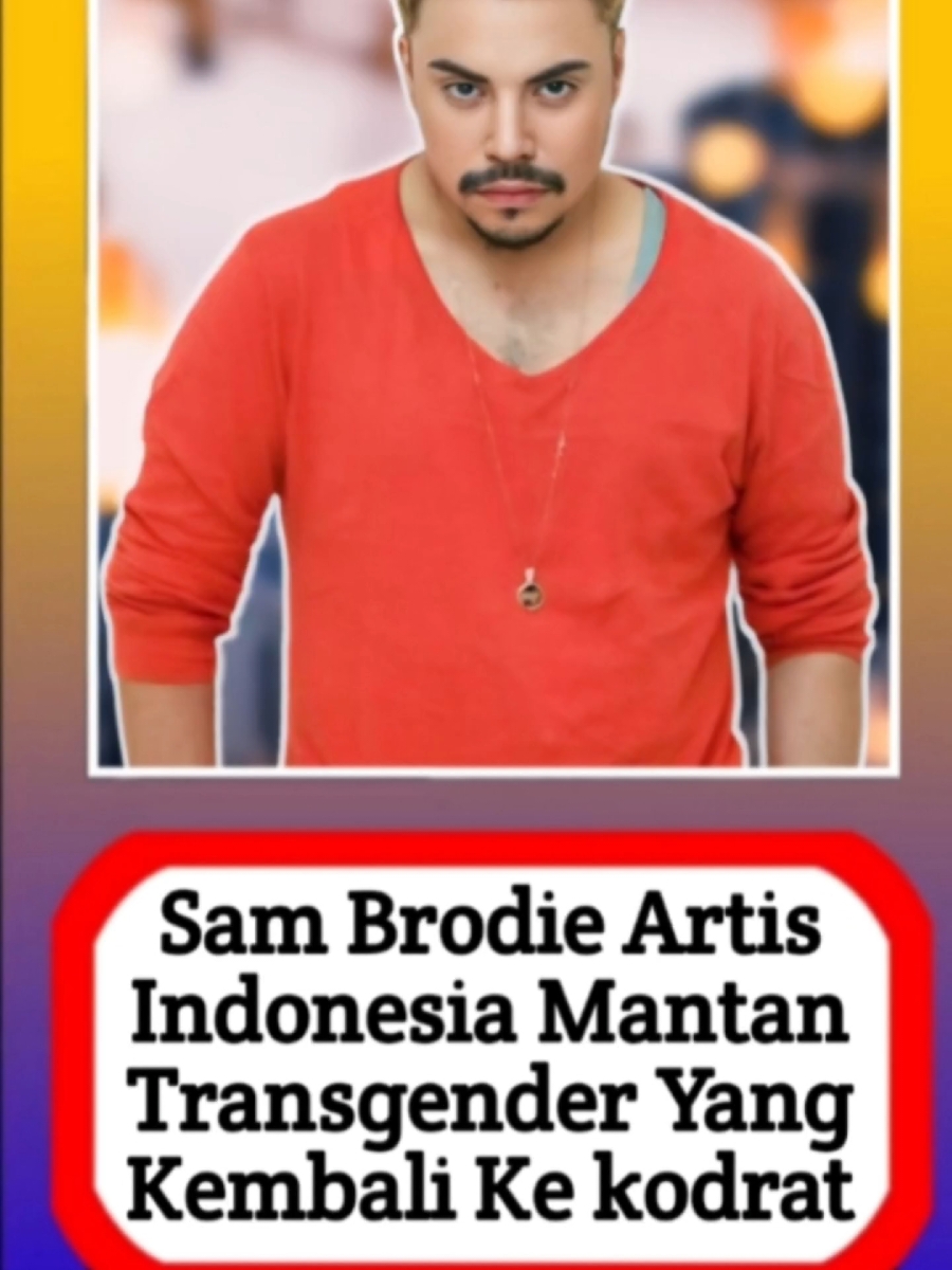 Sam Brodie Artis Indonesia Mantan Transgender Yang Kembali Kekodrat #abialasyi #beritaviral #infohariini #infoterupdate #beritaartisterkini #beritaartis #alasyinews #viral #infotainment #infoupdate #infoterkini #beritaditiktok #beritatiktok #beritaterupdate 