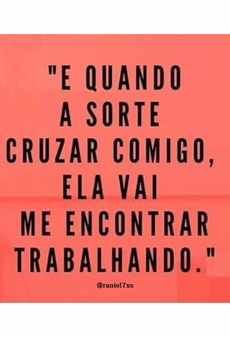 Ela vai me encontrar trabalhando… . . #fy #foryou #viral #frases #motivacion #realidade #reflexão #racionais 