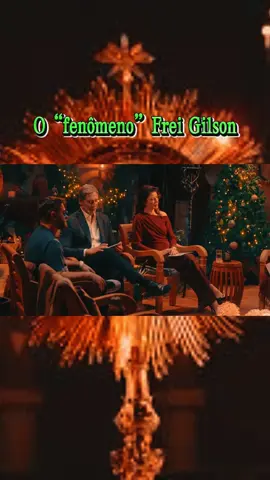 O “fenômeno” Frei Gilson #entrevistas #FreiGilson