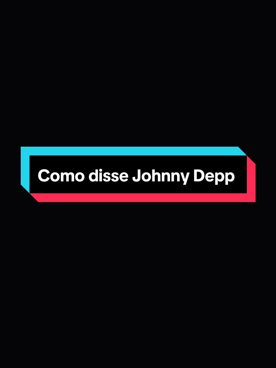 Como disse Johnny Depp. #motivation #reflexion #motivação #reflexão #frasesmotivadoras #frasesmotivacionais #status #statuswhatsapp #statusvideo #1millionaudition #aesthetic 