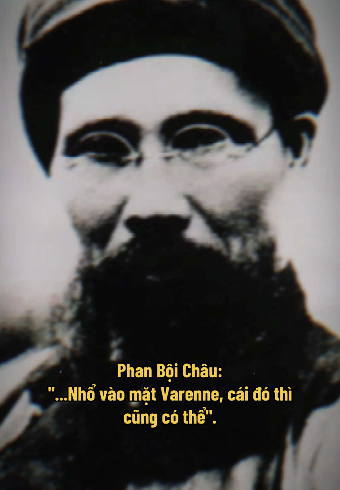 ...T.B - nhân chứng thứ hai của cuộc hội kiến Va-ren - Phan Bội Châu (xin chẳng dám nêu tên nhân chứng này) lại quả quyết rằng Phan Bội Châu (8) đã nhổ vào mặt Va-ren; cái đó thì cũng có thể... Trích trong: Nguyễn Ái Quốc: 