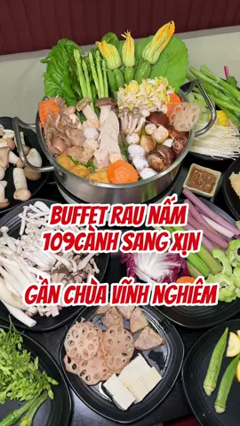 Buffet rau nấm chay mặn đều ăn được ngay chùa Vĩnh Nghiêm #muoidian #LearnOnTikTok #ancungtiktok #vtmgr #fly 