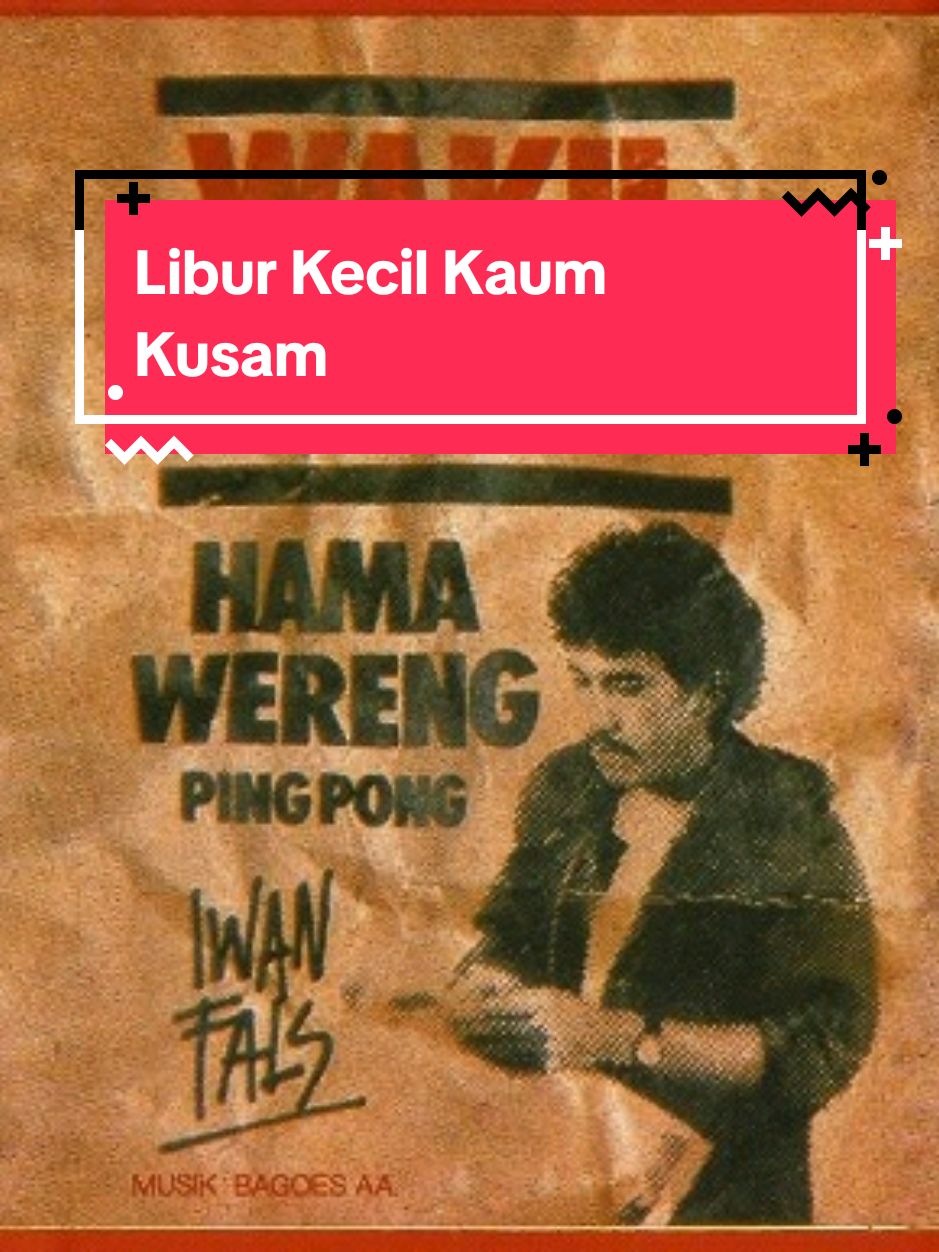 Libur Kecil Kaum Kusam #iwanfals #iwanfalsfans #tiktokindonesia #nostalgia #musikindonesia #lagulawas #fyp #fypdongggggggg 