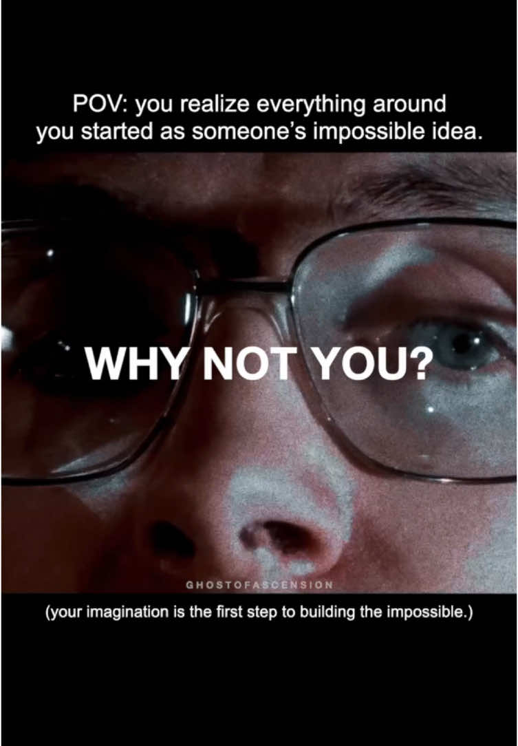 You realize everything around you—every towering skyscraper, every groundbreaking invention, every life-changing idea—was once considered impossible. The car you drive, the phone in your hand, even the device you’re reading this on—none of it existed until someone dared to dream it into existence. The truth is, greatness doesn’t come prepackaged or handed out to the ‘chosen ones.’ It begins as a spark—a thought, an idea, a whisper in the back of your mind telling you that you’re capable of more. But here’s where most people stop: they talk themselves out of it. They convince themselves that someone else is more qualified, more deserving, more capable. Let me tell you this: every single person who’s built something extraordinary felt the same fear, the same doubt. The only difference? They didn’t let it stop them. They didn’t just see the impossible—they challenged it. They took that first step when everything in them screamed to stay comfortable. Your imagination is not just a fleeting thought; it’s a map to the life you’re capable of living. Every great invention, every monumental achievement started the same way—with a decision. A decision to believe. So ask yourself: why not you? Why can’t you be the one to build, to create, to defy the odds? The same fear that holds you back held back the greatest minds in history. They just chose to keep walking through it. This isn’t about talent or luck—it’s about courage. The courage to take what’s in your head and bring it into the world. If someone else can turn their impossible into reality, then what’s stopping you from doing the same? Ghostofascension #WhyNotYou #DareToDream #ChaseGreatness #DefyTheOdds #GhostOfAscension