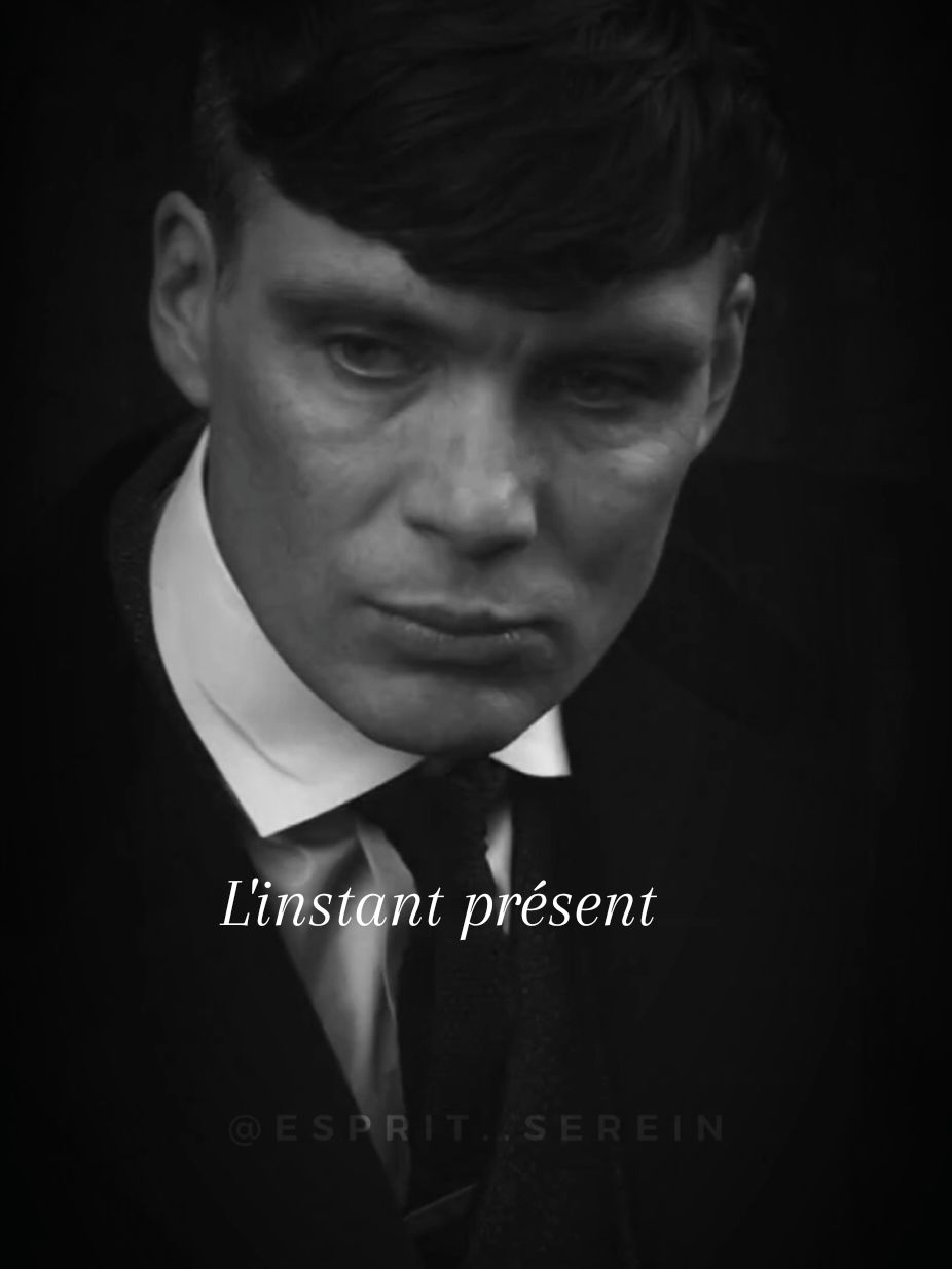 L'instant présent  #shelby #thomasshelby #instantpresent #motivation #citation 