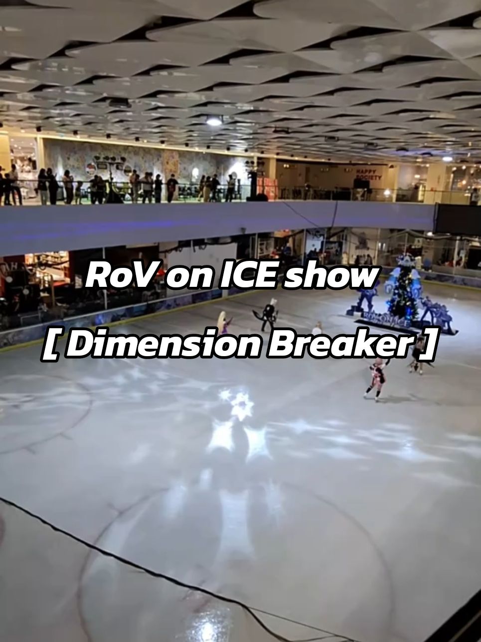 RoV on ICE show : Dimension Breaker #RoVonice #rovthailand #cosplaythailand #cosplay #rovcosplay #dimension 