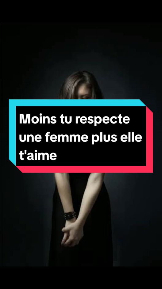 Moins tu respecte une femme plus elle t'aime  #Alpha #psychologie #seduction #CapCut 