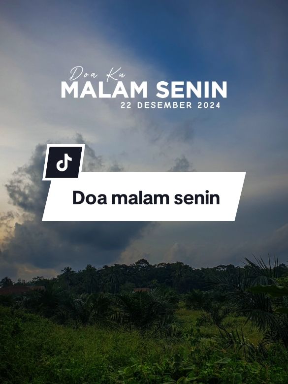 Doa malam senin #CapCut #motivasidiri #doa #status #statusharian #fyp #fypシ #katakata #viral #motivasihidup #quotestory #motivation #quotes #trending #malamsenin #doa #doaku 