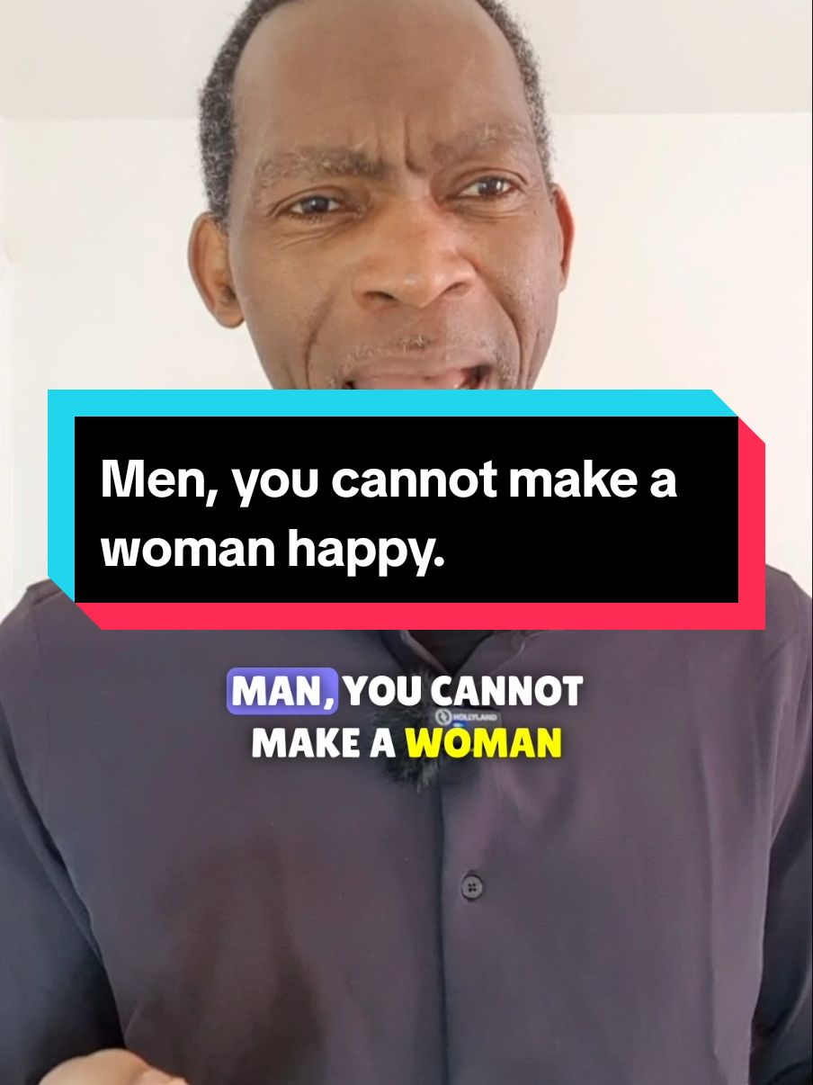 Men, you cannot make a woman happy. #relationships 