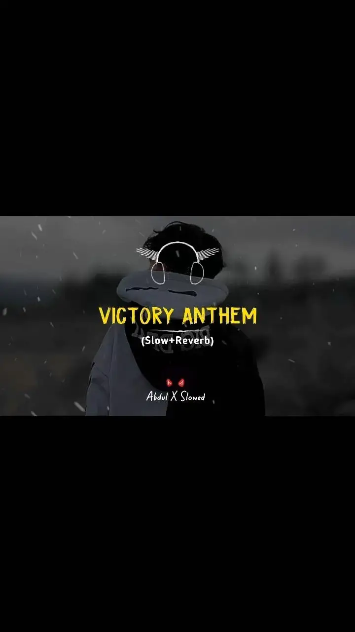 ( Victory Anthem ) Badi Bat Cheet Industry Ke Logo Se 😈🔥 Slowed+Reverb ✨💫 Use Headphones 🎧❤️ #abdulxslowed #slowedreverb #foryou #fullsong #viral #trendingsong #1millionviews #500k #unfreezemyacount #viral_video #fyp