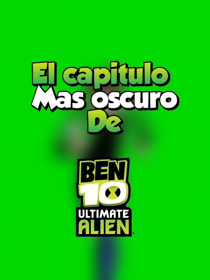 El capitulo más oscuro de Ben 10 #fyp #ben10 #omnitrix #ben10omniverse #cartoonnetwork #facuomniverse #Omniproject #viraltiktok 