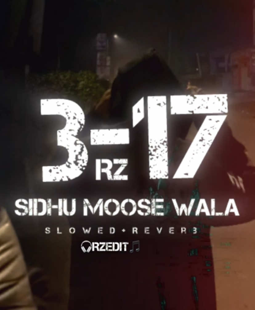 3-17Rzeidit 💔🪽❤️‍🩹🎧🔗🎵🦋 #sidhumoosewala #ai #slowedandreverb #ueshadphone🎧 #newsong #rehmaneidit #forupage #rzeidit #317 #3-17 137