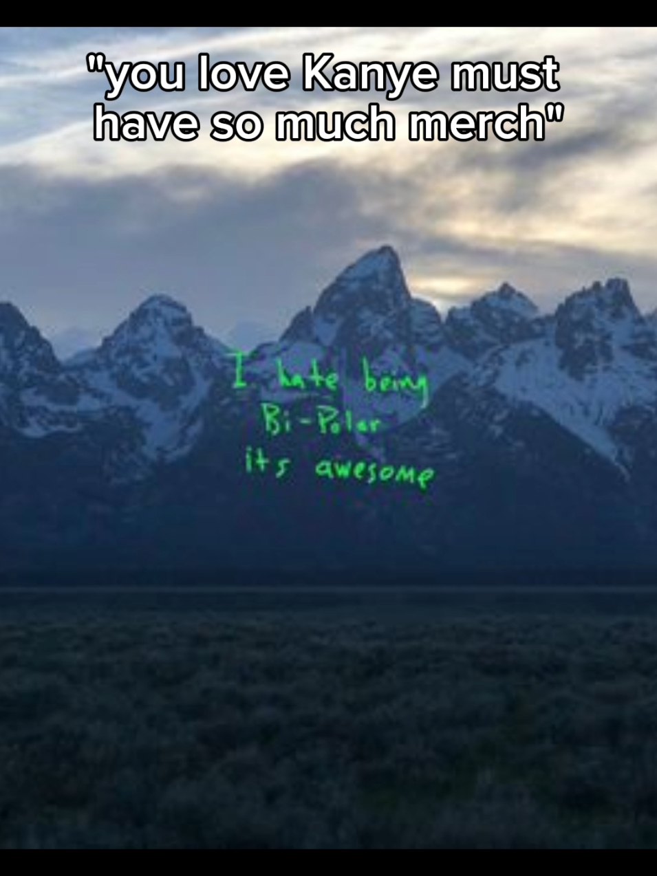 ye mountains from temu😭😭#ye #kanye #kanyewest #music #thecollegedropout #hiphop #merch #thisisalligot #meme #fyp #on #goat #днотырнетов 