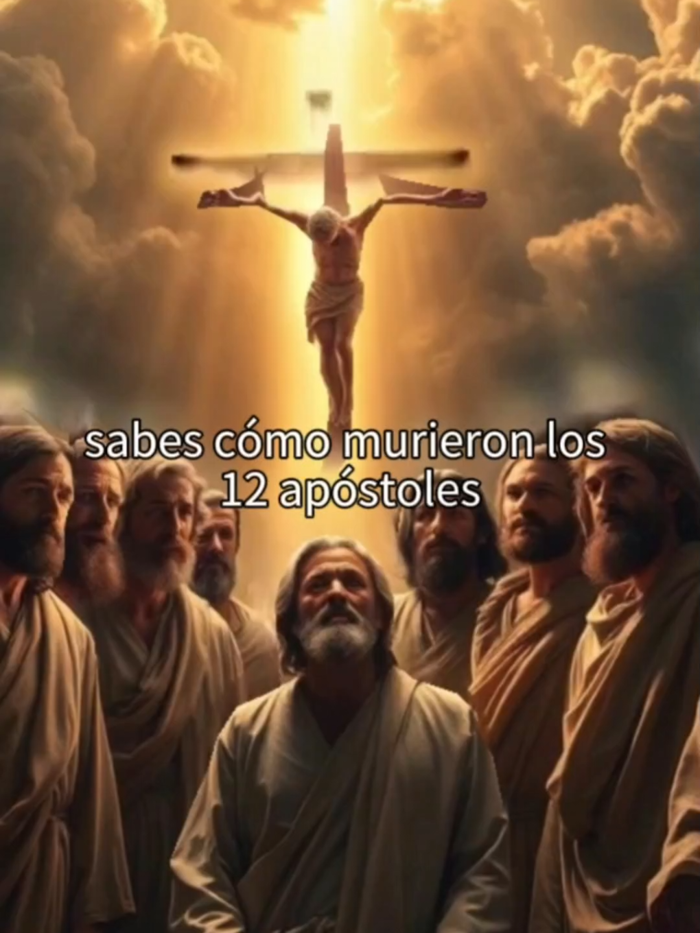 Cómo murieron los apóstoles de Jesús