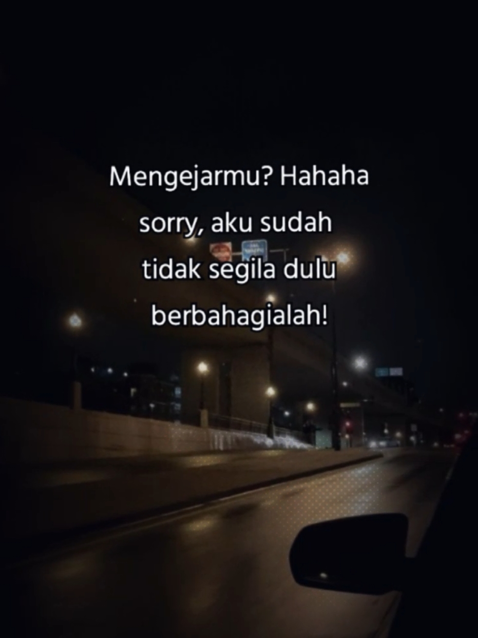 Mengejarmu? Haha sorry aku sudah tidak segila dulu, berbahagialah!🥀🥀 #sadstory #katakata #mv🥀story 