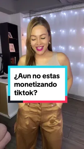 Sigueme y te enseño a monetizar TIKTOK  #monetizartiktok 