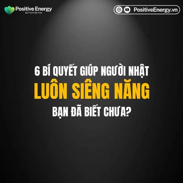 6 bí quyết giúp người Nhật luôn siêng năng #positiveenergy 