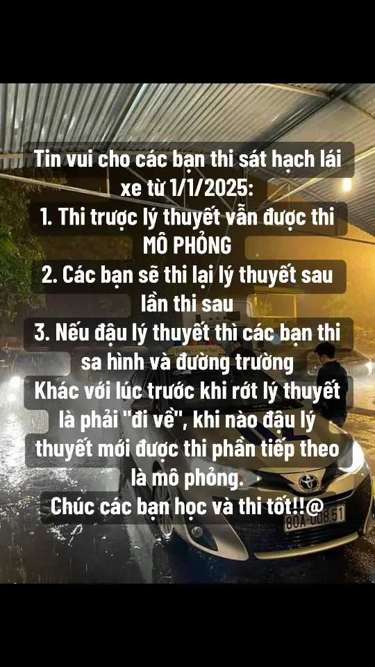 Tin vui cho các bạn thi sát hạch lái xe từ 1/1/2025: 1. Thi trược lý thuyết vẫn được thi MÔ PHỎNG 2. Các bạn sẽ thi lại lý thuyết sau lần thi sau 3. Nếu đậu lý thuyết thì các bạn thi sa hình và đường trường Khác với lúc trước khi rớt lý thuyết là phải 