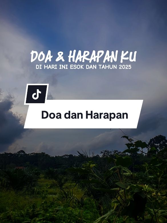 Doa dan harapanku hari ini dan tahun 2025 #CapCut #motivasidiri #status #statusharian #fyp #fypシ #katakata #viral #motivation #quotes #doa #doaku #2025 #harapan 