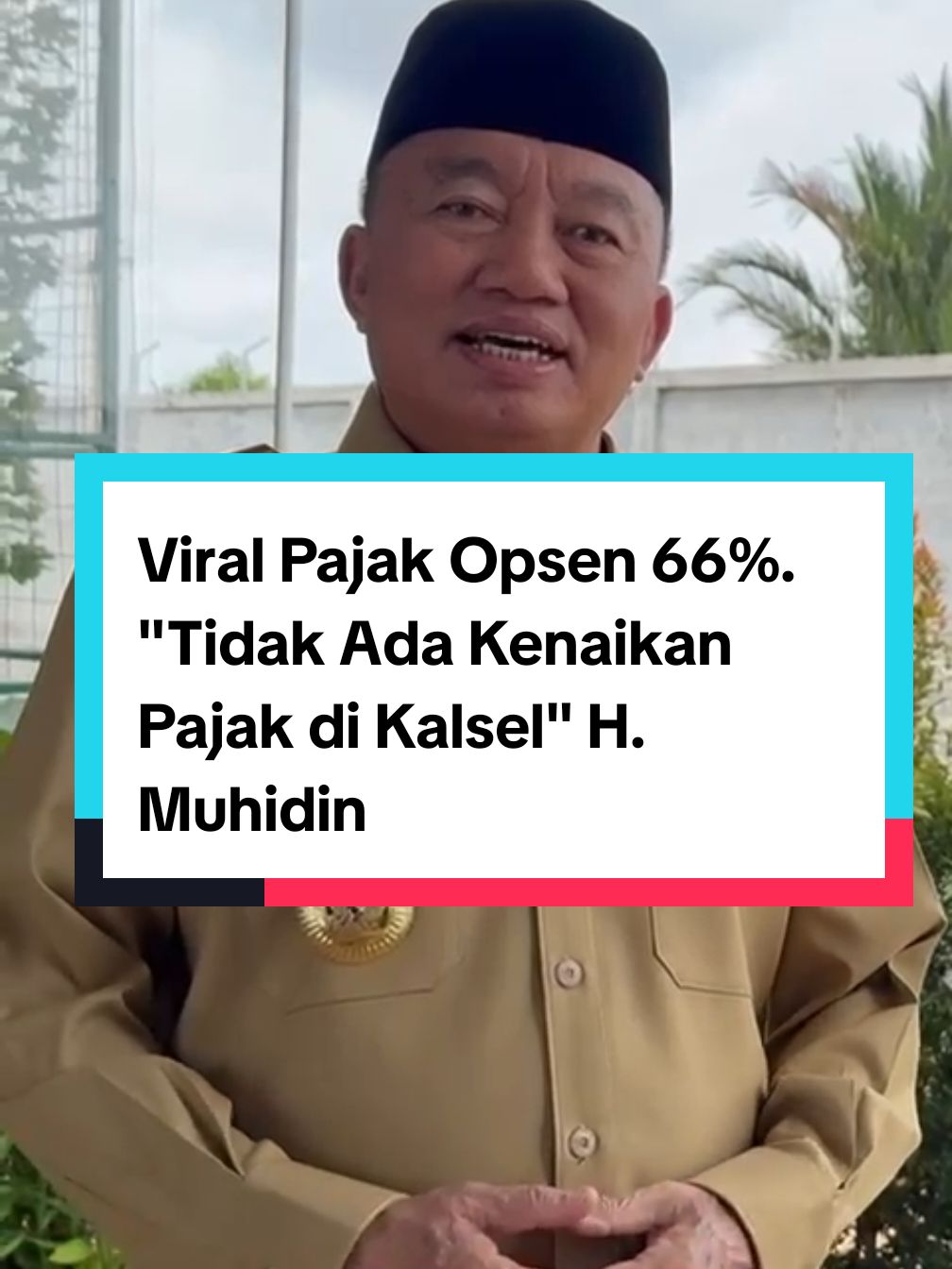 Viral Tentang Kenaikan Pajak Opsen 66%,  Ini Pernyataan Resmi Gubernur Kalsel, H. Muhidin. 