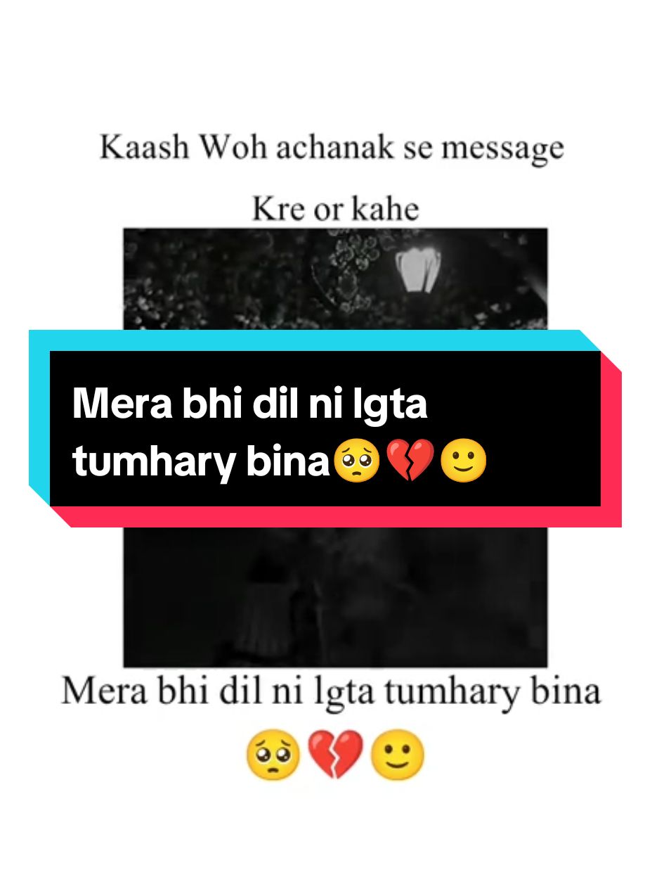 #CapCut #mera bhi dil ni lgta tumhary bina...🙂💔🥲#sehar_jutt_ #Repost🤌💔🥀 #foryoupag #trending🧐 #trendingvideo #unfreezemyacount @TikTok 