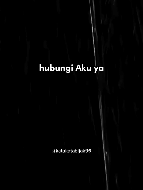 hubungi aku iyaa . kata kata sedih . kata kata galau . kata kata sad . kata kata baper . kata kata sedih menyentuh hati . kutipan . puitis . fyp . musikalisasi puisi . quotes sad . story wa sad . sad vibes #katakatabijak96 #kutipan #ceritakanlah 