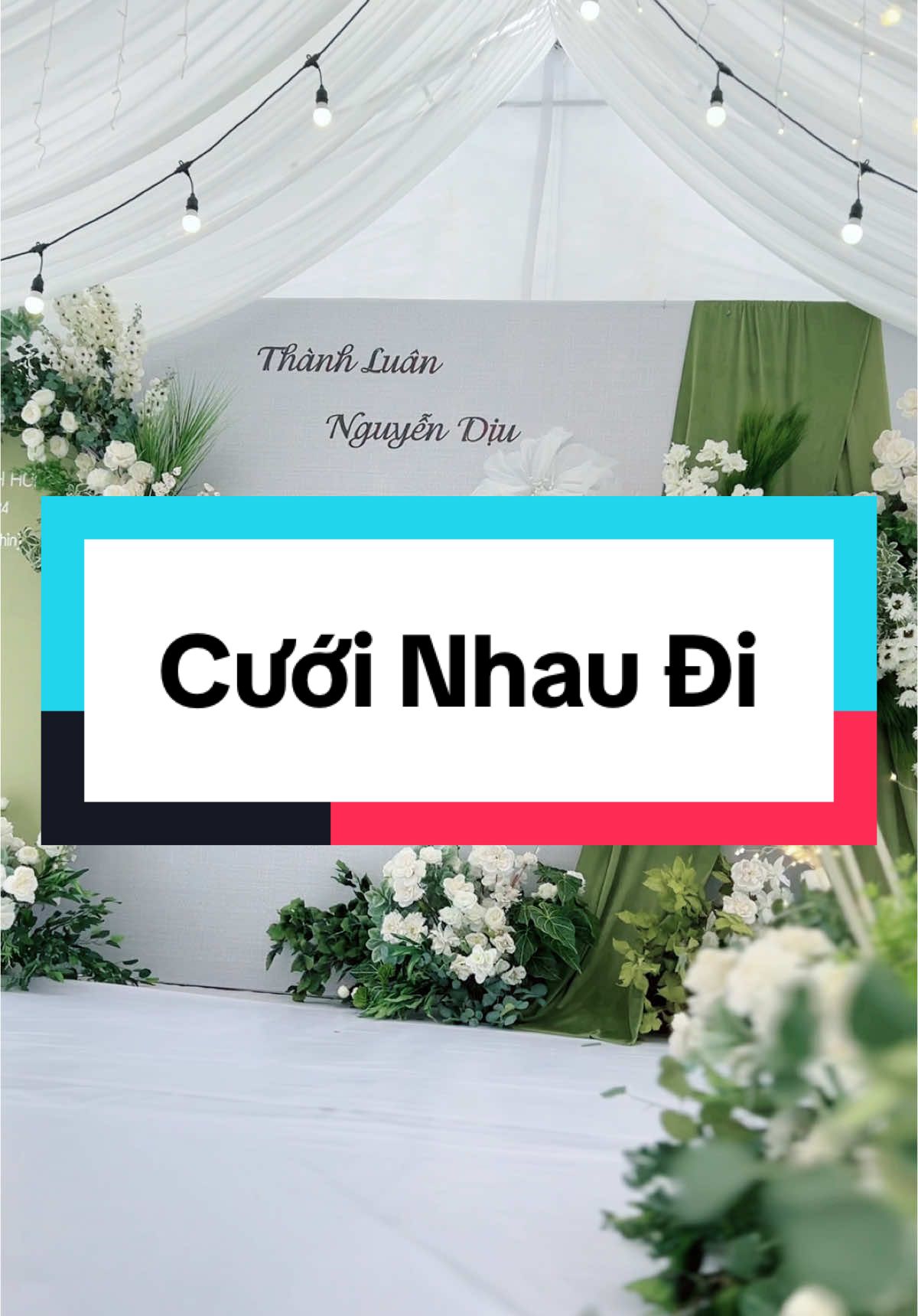 Cưới nhau đi #xuhuongtiktok #đámcưới #rạp_cưới_bắc_giang #xu_huong 5@#cưới 