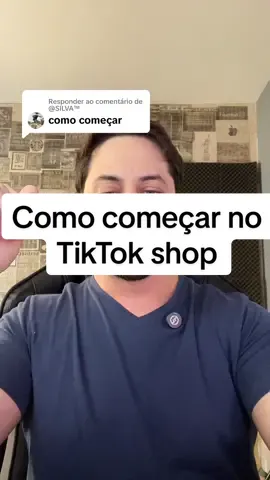 Respondendo a @@SILVA™ Como coneçar no #tiktokshop #creativesearchinsight 