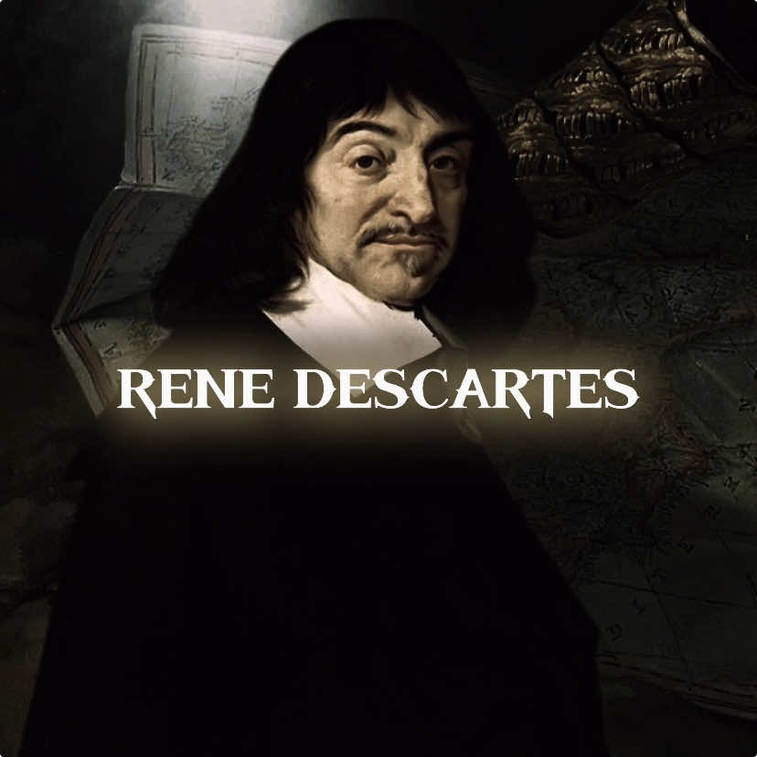 - Réne Descartes #philosophy #renedescartes #wisdom #literature #quote #edit #fyp 