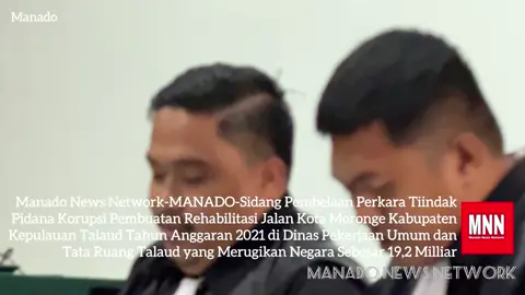 SELVIE TAKALIUANG TERDAKWA TIPIKOR JALAN MORONGE TALAUD DIDUGA DIJADIKAN TUMBAL OLEH MAJIKANNYA-Manado News Network-