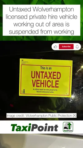 Untaxed Wolverhampton licensed private hire vehicle working out of area is suspended from working #taxis #automobile #driving #taxi 