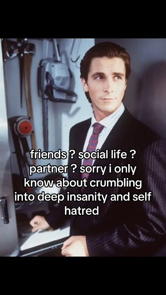 #patrickbateman #relatable #fyp 