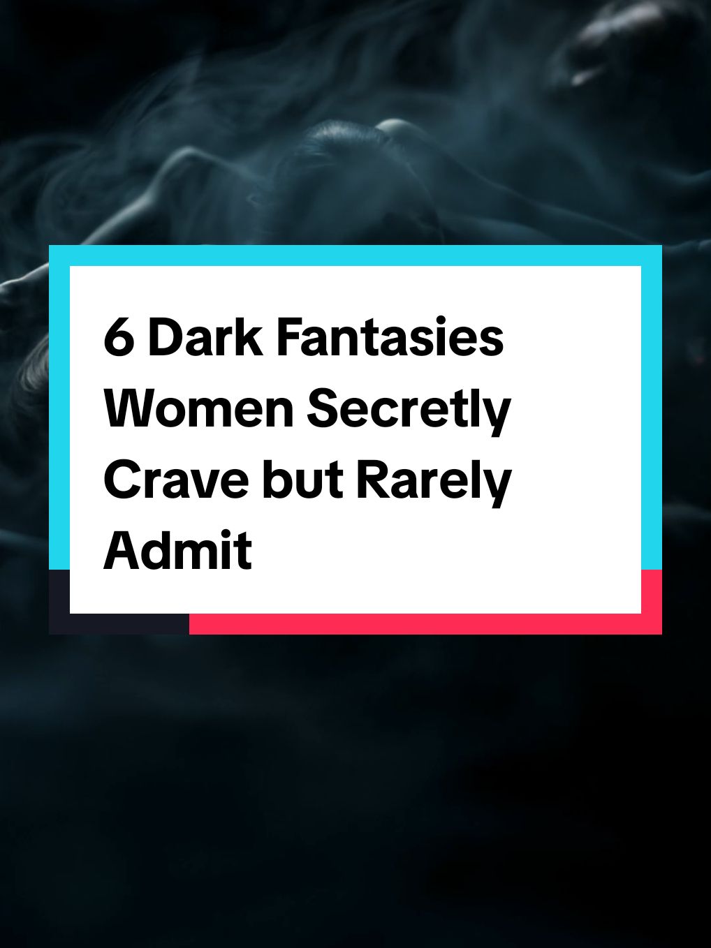 6 Dark Fantasies Women Secretly Crave but Rarely Admit.