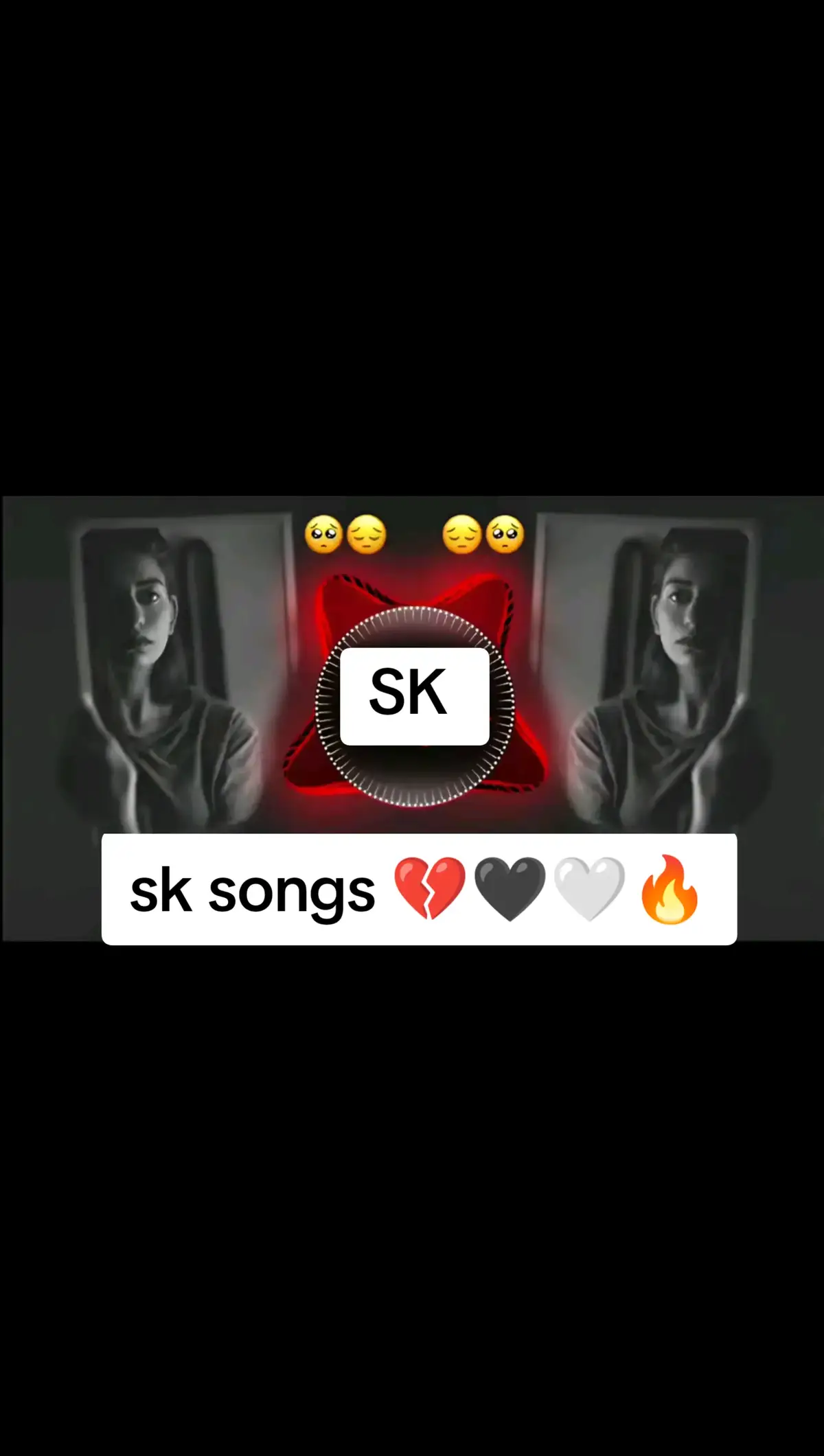 sk songs 💔🖤🤍🔥❤️‍🔥🫀👌