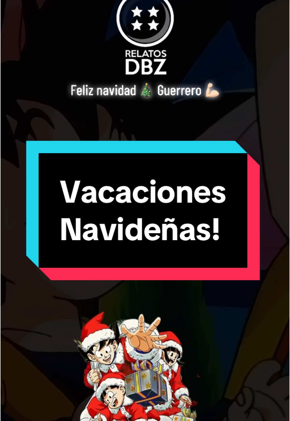 #feliznavidad guerreros! #dragonballz #relatosdbz #goku #navidad #merrychristmas #christmas #vacaciones #gohan #vegeta #familia #motivacion #inspiracion #fy #fypシ #parati 