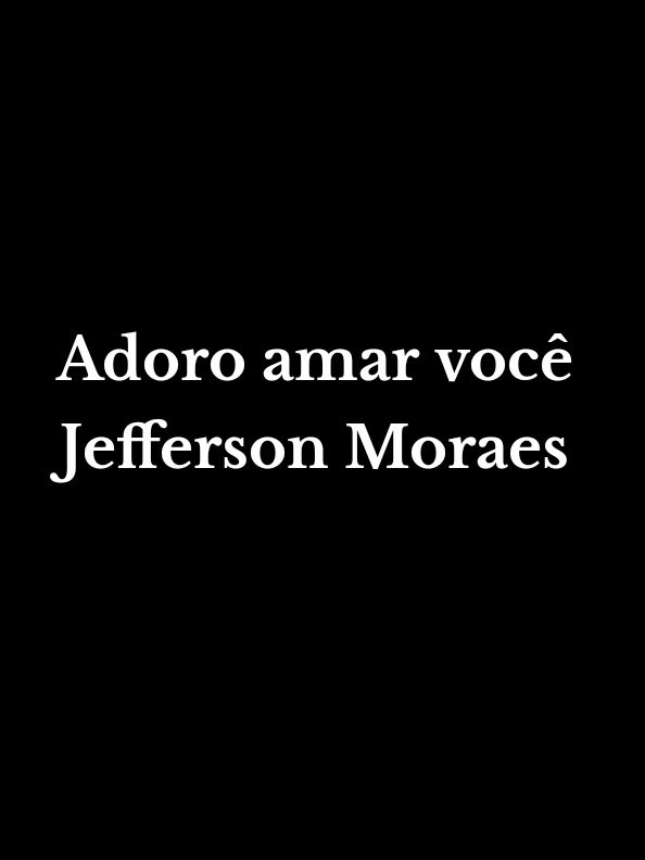 Adoro amar você - Jefferson Moraes #sertanejo #jeffersonmoraes #musicasertaneja #sertanejoraiz #fyp #modaosertanejo