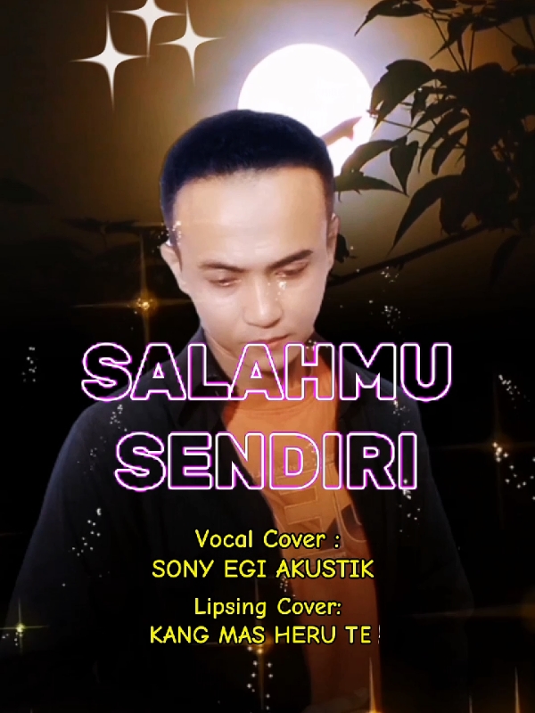 SALAHMU SENDIRI cover voc. Sony Egi #music #liriklagu #viraltiktok #berandamu #livehighlights #fypシ 