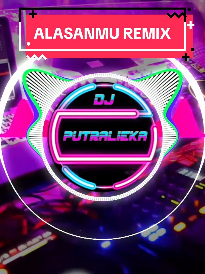 ALASANMU REMIX BY DJ PUTRALIEKA nak yg full di yt putralieka stubborn#djputralieka #musicdjremix #flstudio #thaivibe #remixdj #jj #fyppppp 