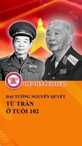 Đại tướng Nguyễn Quyết từ trần ở tuổi 102 #TVPL #ThuVienPhapLuat #LearnOnTikTok #Hoccungtiktok