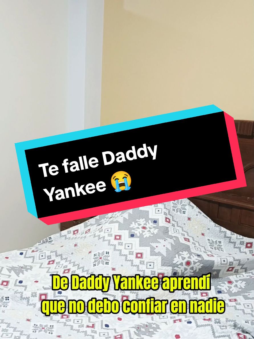 te he fallado Daddy Yankee 😭 #daddyyankee #aprendi #todos #amigos 