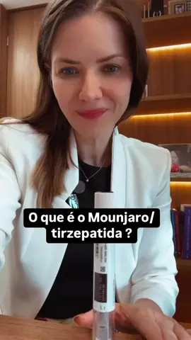 O que é o Mounjaro/Tirzepatida?