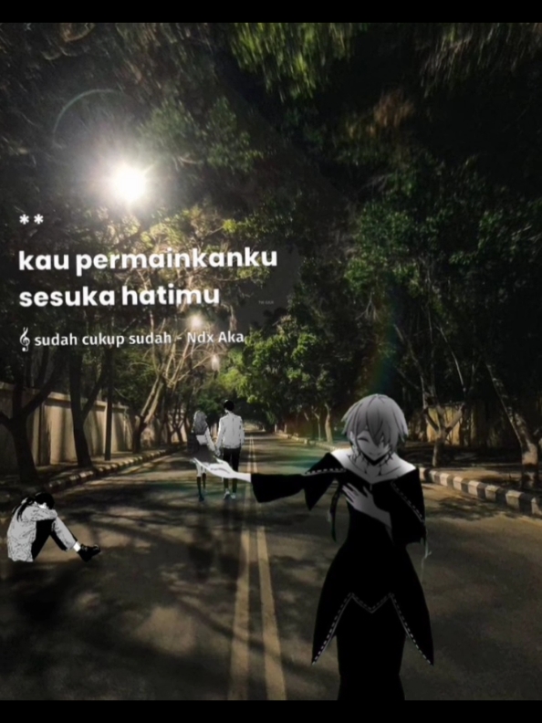 #vanzxmlz sudah cukup sudah-Ndx Aka🎧🥀 #anime #animeedit #gfx #gfxmanipulation #gfxanime #musicvibes #lyrics_songs #liriklagu #sudahcukupsudah #ndxaka #fyp #foryoupage 