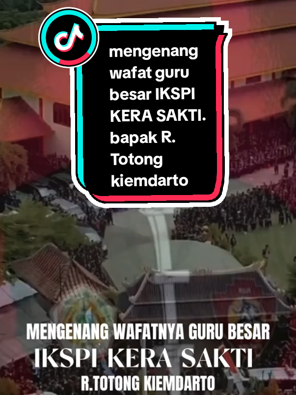 alfatihah, mengenang wafatnya guru besar IKSPI KERA SAKTI R.totong kiemdarto #ikspikerasakti_indonesia #ikspi_kerasakti1980 #pencaksilatindonesia #fypp